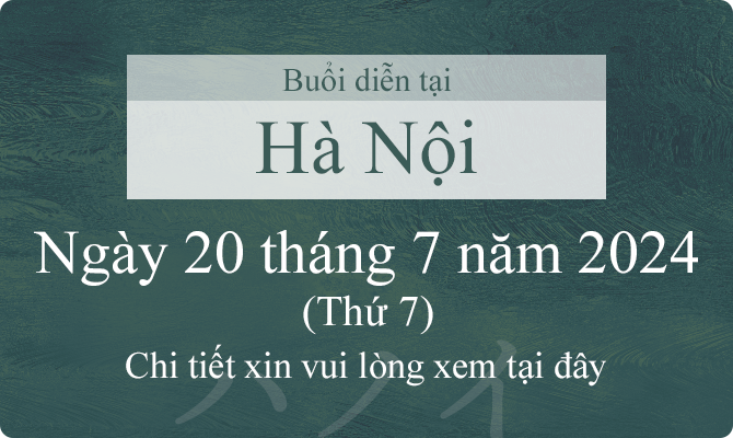 Ngày 20 tháng 7 năm 2024 (Thứ 7) Buổi diễn tại Hà Nội 